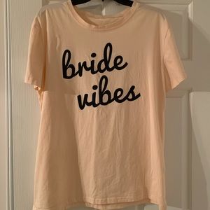Bride vibes t-shirt